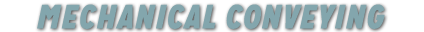 Mechanical Conveying